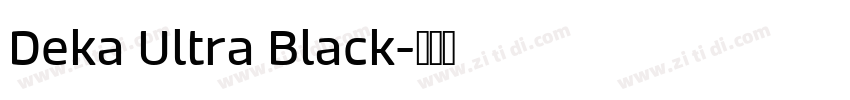 Deka Ultra Black字体转换